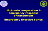 US-Russia cooperation in emergency response enhancement Emergency Exercise Series
