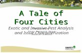 A Tale of Four Cities Exotic and Invasive Pest Analysis  and Issue Characterization