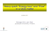 Heavy quark ”Energy loss" and ”Flow"  in a QCD matter
