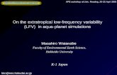 On the extratropical low-frequency variability (LFV)  in aqua-planet simulations