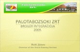 Palotabozsoki ZRT Brojler Integrációja 2009.