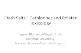 “Bath Salts:” Cathinones and Related Toxicology
