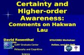 Perceptual Certainty and Higher-order Awareness: Comments on  Hakwan  Lau