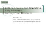CSU Fee Policy and Reporting Requirements Lottery Fund Reserves