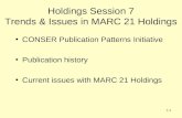 Holdings Session 7 Trends & Issues in MARC 21 Holdings