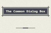 The Common Dialog Box