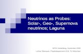 Neutrinos as Probes: Solar-, Geo-, Supernova neutrinos; Laguna