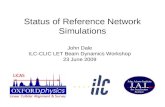 Status of Reference Network Simulations