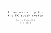 A new anode tip for the DC spark system