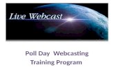 Poll Day  Webcasting Training Program