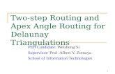 Two-step Routing and Apex Angle Routing for Delaunay Triangulations