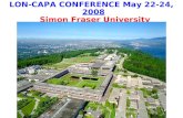 LON-CAPA CONFERENCE May 22-24,  2008 Simon Fraser University Burnaby Mountain Campus