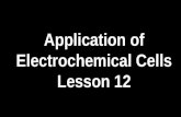 Application of Electrochemical Cells Lesson 12