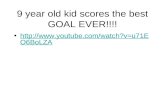 9 year old kid scores the best GOAL EVER!!!!