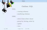 Outline: SQL DDL - creating schemas - modifying schemas DML - select-from-where clause