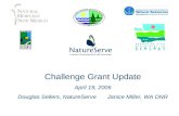 Challenge Grant Update April 19, 2006 Douglas Sellers, NatureServeJanice Miller, WA DNR