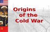 Origins      of the  Cold War