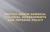 British North America: Colonial Governments and Imperial Policy