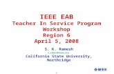 IEEE EAB Teacher In Service Program Workshop Region 6 April 5, 2008