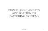 FUZZY LOGIC AND ITS APPLICATION TO SWITCHING SYSTEMS