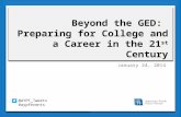 Beyond the GED:  Preparing for College and a Career in the 21 st  Century