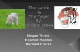The Lamb  & The Tyger  By:  William Blake