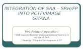 INTEGRATION OF SAA – SRH/FP INTO PCTFI/IMAGE   GHANA