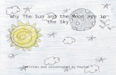 Why The Sun and the Moon are in the Sky