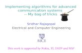 Implementing algorithms for advanced communication systems  -- My bag of tricks