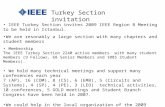 IEEE Turkey Section invites 2009 IEEE Region 8 Meeting to be held in Istanbul.