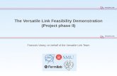 The Versatile Link Feasibility Demonstration (Project phase II)