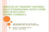 ANALYSIS OF TRANSMIT ANTENNA SELECTION/MAXIMAL-RATIO COMBINING IN RAYLEIGH FADING CHANNELS