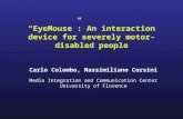 “EyeMouse”: An interaction device for severely motor-disabled people
