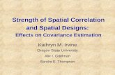 Strength of Spatial Correlation and Spatial Designs:  Effects on Covariance Estimation