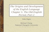 The Origins and Development of the English Language Chapter 5: The Old English Period, Part 2