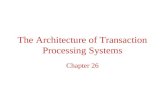 The Architecture of Transaction Processing Systems