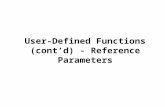 User-Defined Functions (cont’d) - Reference Parameters