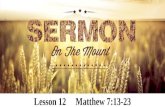 Lesson 12     Matthew 7:13-23