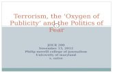 Terrorism, the  ‘ Oxygen of Publicity ’  and the Politics of Fear
