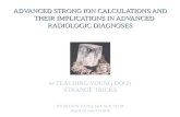 ADVANCED STRONG ION CALCULATIONS ANDTHEIR IMPLICATIONS IN ADVANCED RADIOLOGIC DIAGNOSES