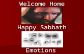 Welcome Home Happy Sabbath Emotions