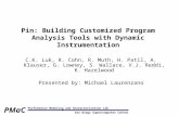 Pin: Building Customized Program Analysis Tools with Dynamic Instrumentation