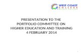 PRESENTATION TO THE  PORTFOLIO COMMITTEE ON  HIGHER EDUCATION AND TRAINING 4 FEBRUARY 2014