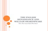 The English Renaissance and William Shakespeare
