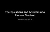 The Questions and Answers of a Honors Student
