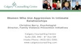 Calgary Counselling Centre Suite 200, 940 – 6 th  Ave SW Intake Phone: (403) 691-5991