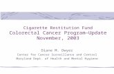Cigarette Restitution Fund Colorectal Cancer Program—Update November, 2003