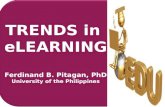 TRENDS in  eLEARNING  Ferdinand B. Pitagan, PhD University of the Philippines