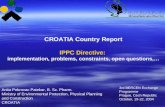 CROATIA Country Report IPPC Directive:  implementation, problems, constraints, open questions,…