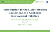 Introduction to the Super-efficient Equipment and Appliance Deployment Initiative
